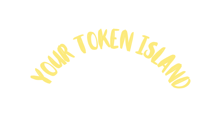 Your Token Island